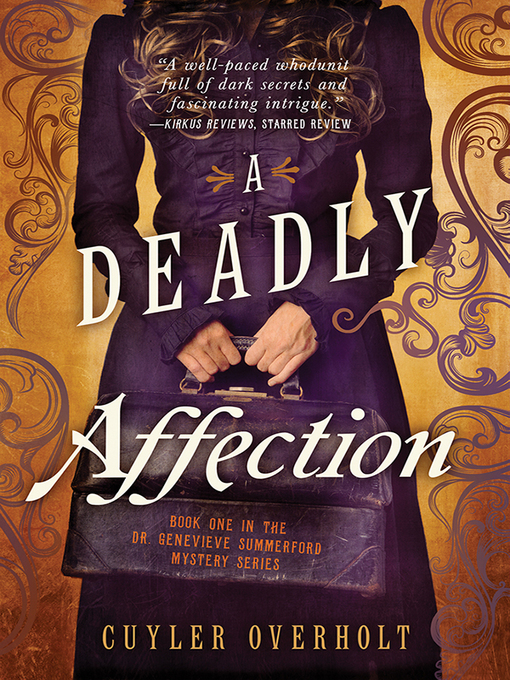 Title details for A Deadly Affection by Cuyler Overholt - Available